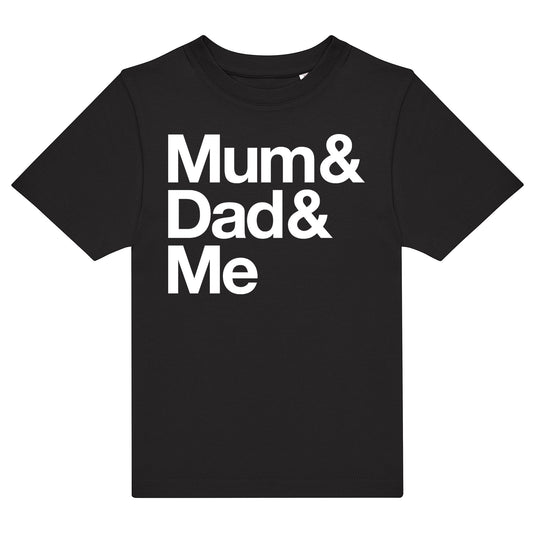Mum & Dad & Me Kids T-Shirt