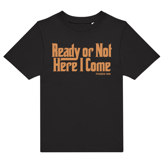 Ready Or Not Kids T-Shirt