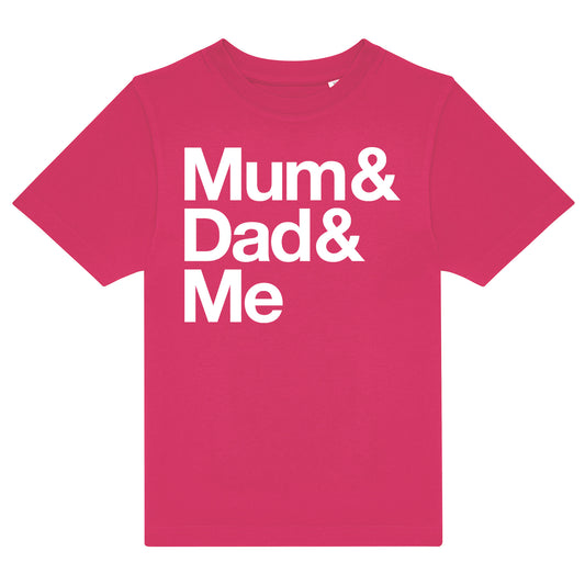 Mum & Dad & Me Kids T-Shirt