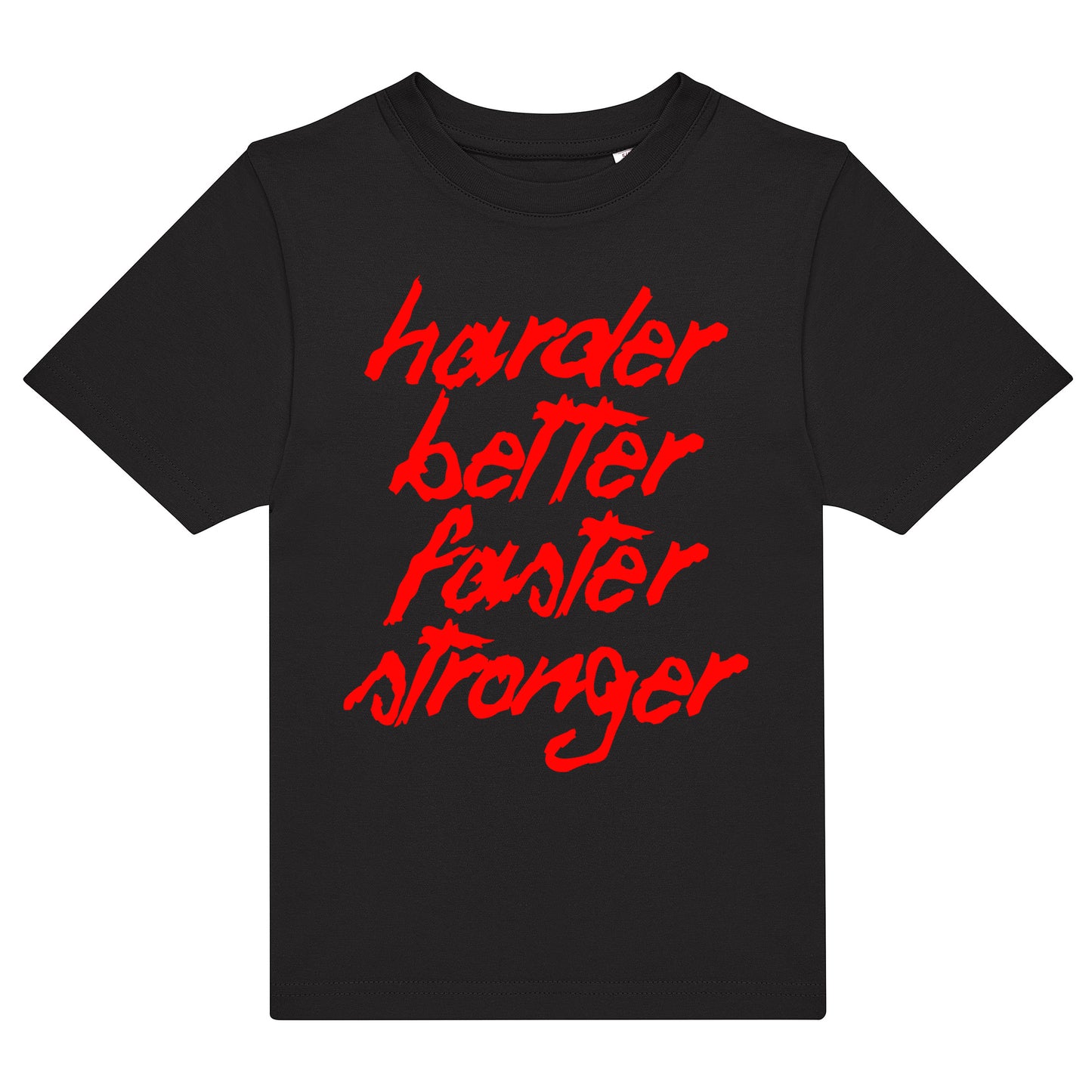 Harder Better Kids T-Shirt