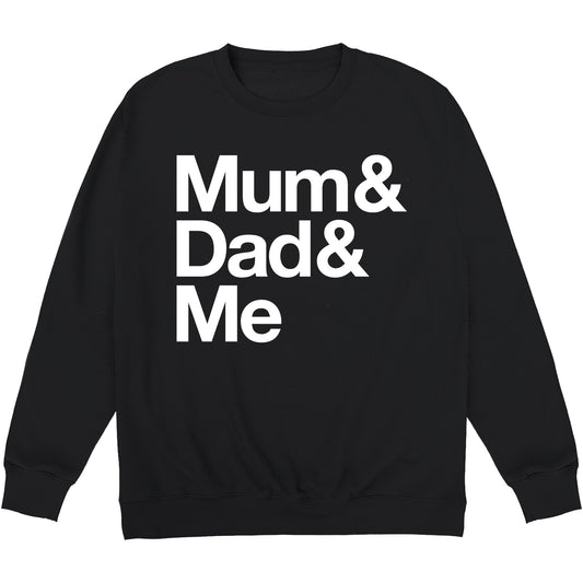 Mum & Dad & Me Kids Sweatshirt